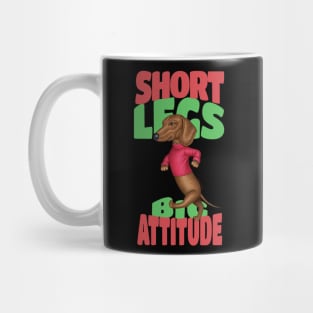 Short Legs Big Attitude Mug